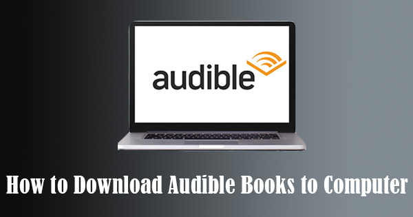download audible books to computer