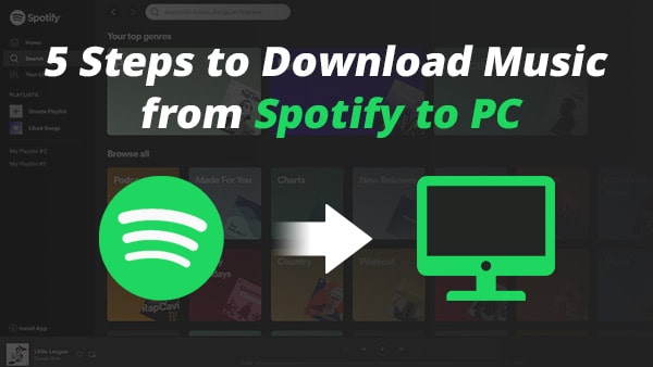 5 Steps to Download Music from Spotify to Your PC