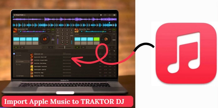 download and transfer apple music to Traktor DJ
