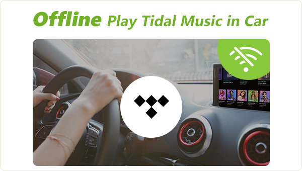 play tidal music in car without internet