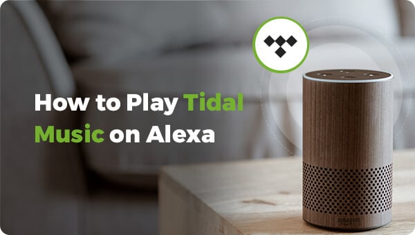 play tidal hifi music on alexa devices