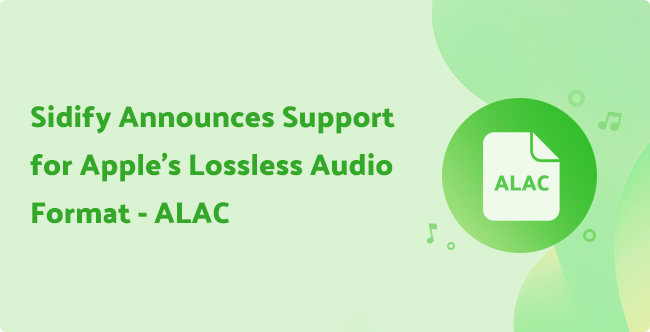 sidify supports converting music to alac format