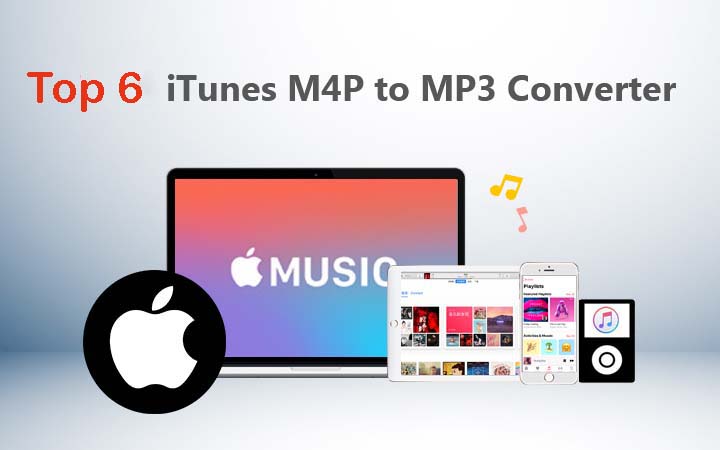 I 6 migliori convertitori da M4P a MP3 di iTunes